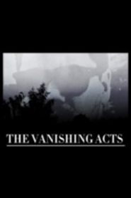 THE VANISHING ACTS