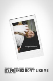 My Friends Don’t Like Me