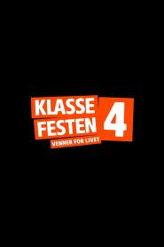 Klassefesten 4 – venner for livet
