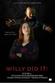 Willy Did It!
