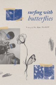 Reel #1: Surfing with Butterflies